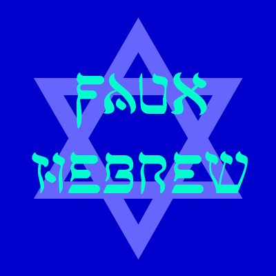 Faux Hebrew